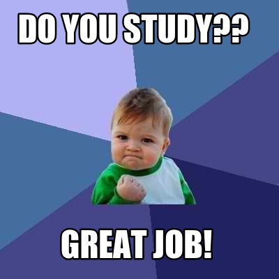 do-you-study-great-job