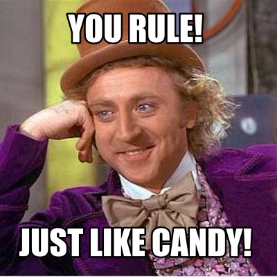 you-rule-just-like-candy