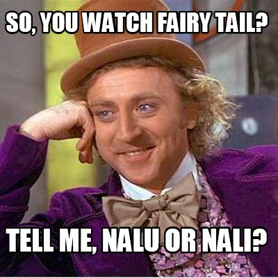 so-you-watch-fairy-tail-tell-me-nalu-or-nali