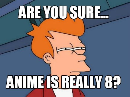 are-you-sure...-anime-is-really-8