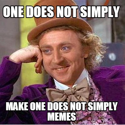 one-does-not-simply-make-one-does-not-simply-memes