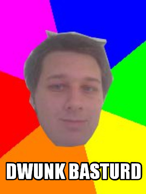 dwunk-basturd