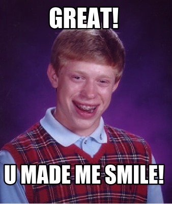 great-u-made-me-smile
