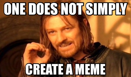 one-does-not-simply-create-a-meme4