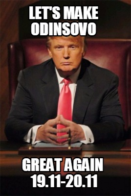 lets-make-odinsovo-great-again-19.11-20.11
