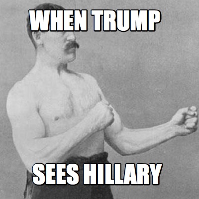 when-trump-sees-hillary