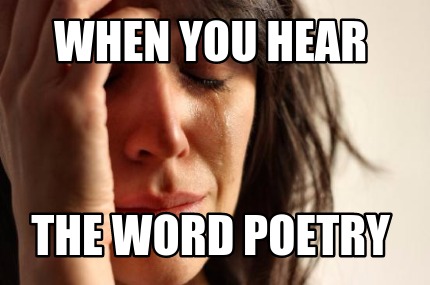 when-you-hear-the-word-poetry