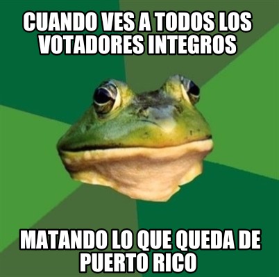 cuando-ves-a-todos-los-votadores-integros-matando-lo-que-queda-de-puerto-rico