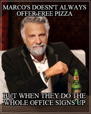 marcos-doesnt-always-offer-free-pizza-but-when-they-do-the-whole-office-signs-up