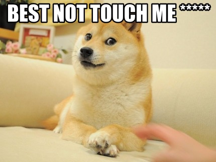 best-not-touch-me-
