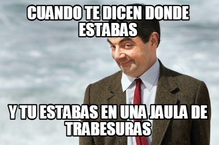 cuando-te-dicen-donde-estabas-y-tu-estabas-en-una-jaula-de-trabesuras