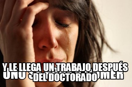 uno-se-pone-a-comer-y-le-llega-un-trabajo-despus-del-doctorado2
