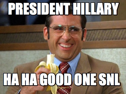 president-hillary-ha-ha-good-one-snl