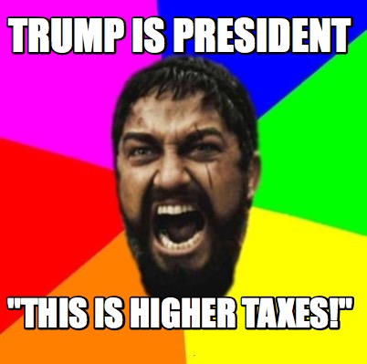 trump-is-president-this-is-higher-taxes