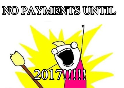 no-payments-until-2017