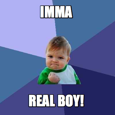 imma-real-boy