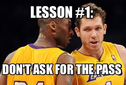 lesson-1-dont-ask-for-the-pass