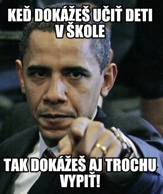 ke-doke-ui-deti-v-kole-tak-doke-aj-trochu-vypi
