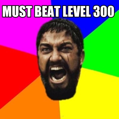 must-beat-level-300