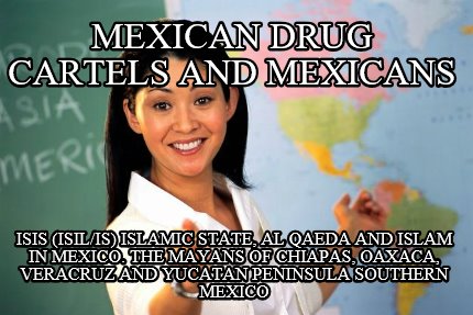 mexican-drug-cartels-and-mexicans-isis-isilis-islamic-state-al-qaeda-and-islam-i1