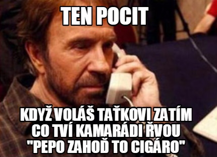 ten-pocit-kdy-vol-takovi-zatm-co-tv-kamardi-vou-pepo-zaho-to-cigro