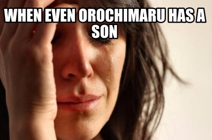 when-even-orochimaru-has-a-son