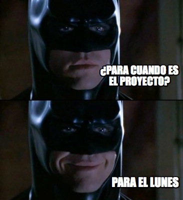 para-cuando-es-el-proyecto-para-el-lunes