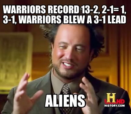 warriors-record-13-2-2-1-1-3-1-warriors-blew-a-3-1-lead-aliens8