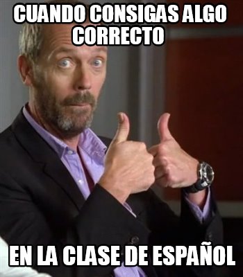 cuando-consigas-algo-correcto-en-la-clase-de-espaol
