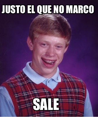 justo-el-que-no-marco-sale