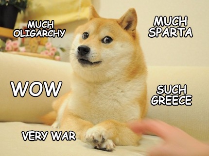 much-sparta-very-war-wow-such-greece-much-oligarchy