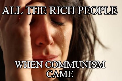 all-the-rich-people-when-communism-came9