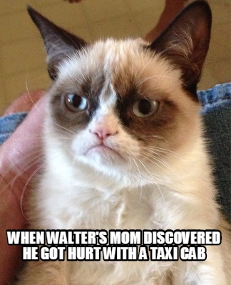 when-walters-mom-discovered-he-got-hurt-with-a-taxi-cab
