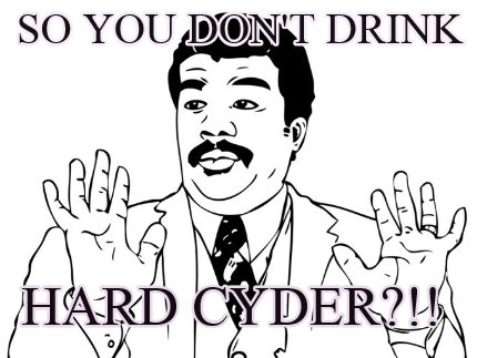 so-you-dont-drink-hard-cyder