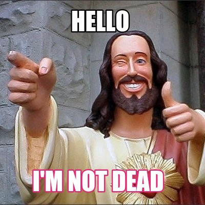 hello-im-not-dead