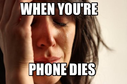 when-youre-phone-dies