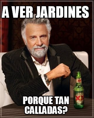a-ver-jardines-porque-tan-calladas