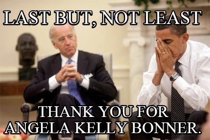 last-but-not-least-thank-you-for-angela-kelly-bonner