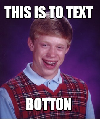 this-is-to-text-botton