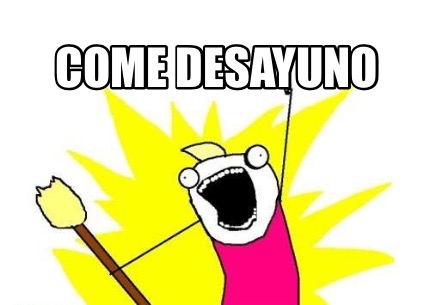 come-desayuno