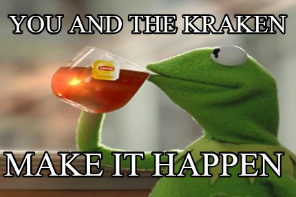 you-and-the-kraken-make-it-happen