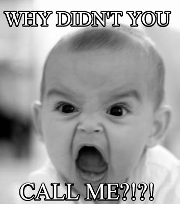 why-didnt-you-call-me