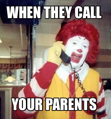 when-they-call-your-parents