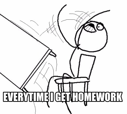 everytime-i-get-homework
