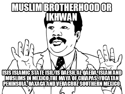 muslim-brotherhood-or-ikhwan-isis-islamic-state-isilis-daesh-al-qaeda-islam-and-7