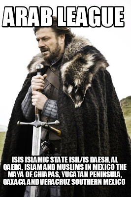arab-league-isis-islamic-state-isilis-daesh-al-qaeda-islam-and-muslims-in-mexico