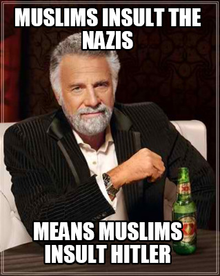 muslims-insult-the-nazis-means-muslims-insult-hitler