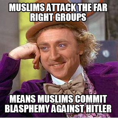muslims-attack-the-far-right-groups-means-muslims-commit-blasphemy-against-hitle