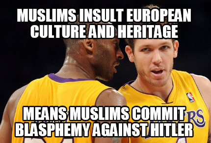 muslims-insult-european-culture-and-heritage-means-muslims-commit-blasphemy-agai