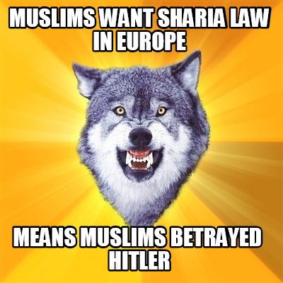 muslims-want-sharia-law-in-europe-means-muslims-betrayed-hitler